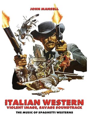 cover image of Italian Western – Violent Image – Savage Soundtrack – the Music of Spaghetti Westerns